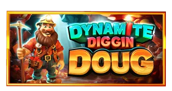 Dynamite Diggin Doug