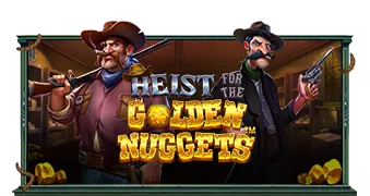 Heist for the Golden Nuggets™